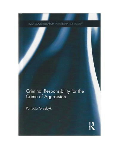 Criminal Responsibility for the Crime of Aggression