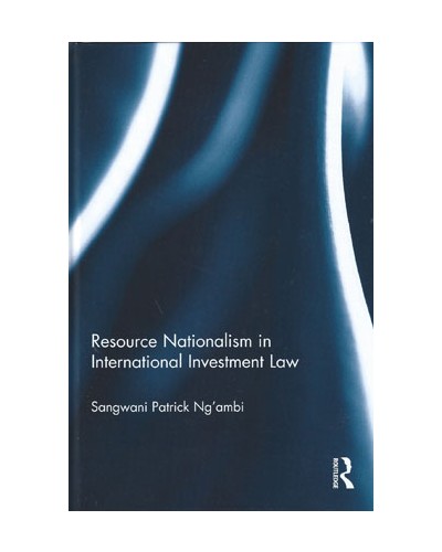 Resource Nationalism in International Investment Law
