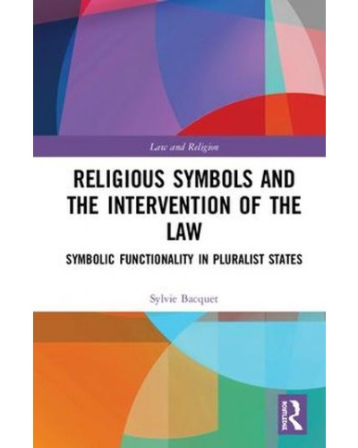 Religious Symbols and the Intervention of the Law: Symbolic Functionality in Pluralist States