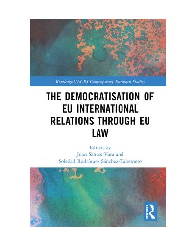 The Democratisation of EU International Relations Through EU Law