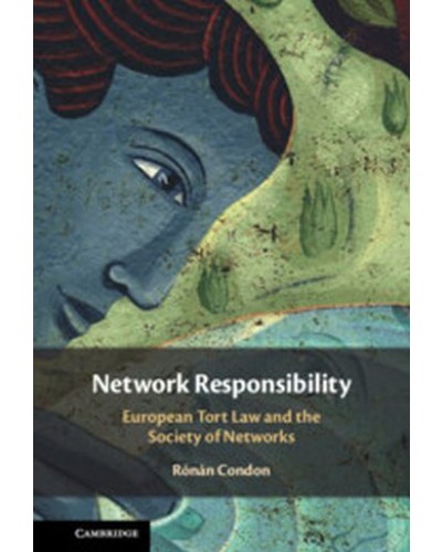 Network Responsibility: European Tort Law and the Society of Networks