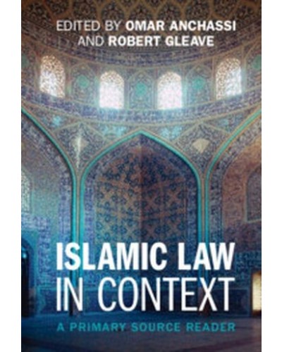 Islamic Law in Context: A Primary Source Reader