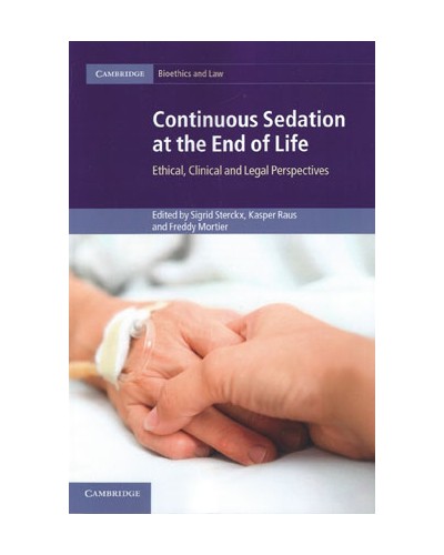 Continuous Sedation at the End of Life: Ethical, Clinical and Legal Perspectives
