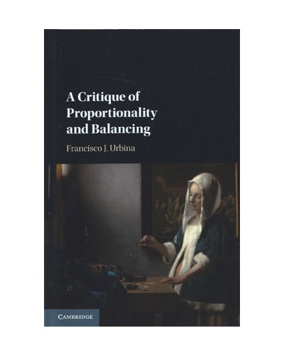 A Critique of Proportionality and Balancing - Human Rights - Law ...