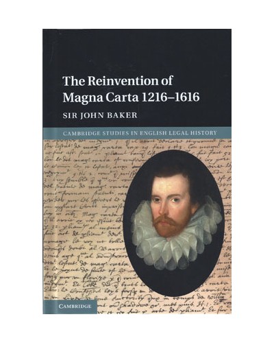 The Reinvention of Magna Carta 1216-1616