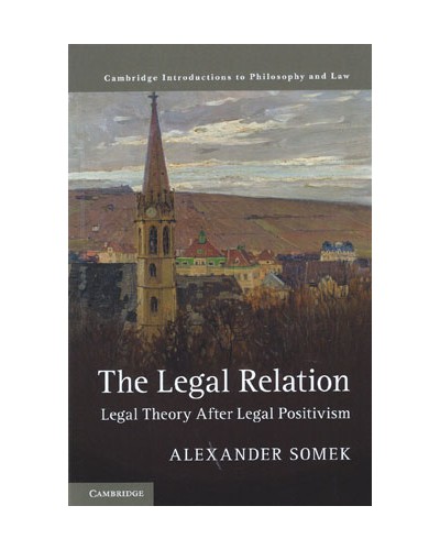 The Legal Relation: Legal Theory after Legal Positivism
