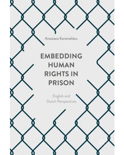 Embedding Human Rights in Prison: English and Dutch Perspectives