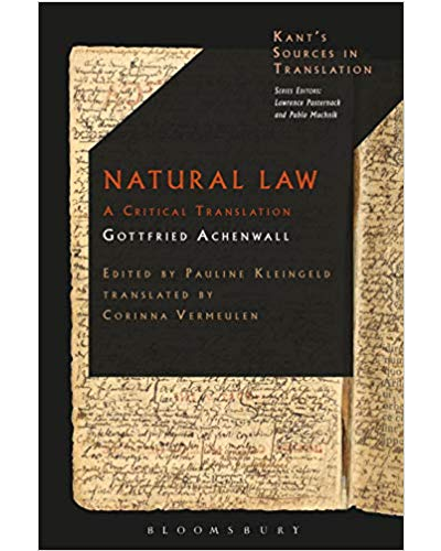 Natural Law: A Translation of the Textbook for Kant's Lectures on Legal and Political Philosophy: A Critical Translation