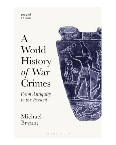 A World History of War Crimes: From Antiquity to the Present