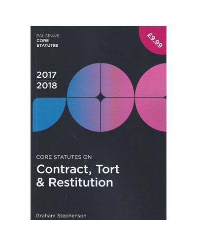 Core Statutes on Contract, Tort & Restitution 2017-18
