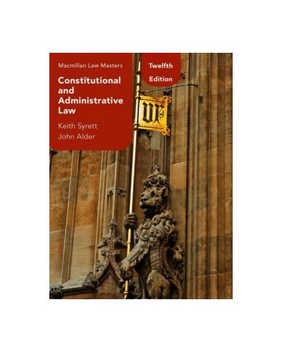 Macmillan Law Masters: Constitutional and Administrative Law 12th Edition