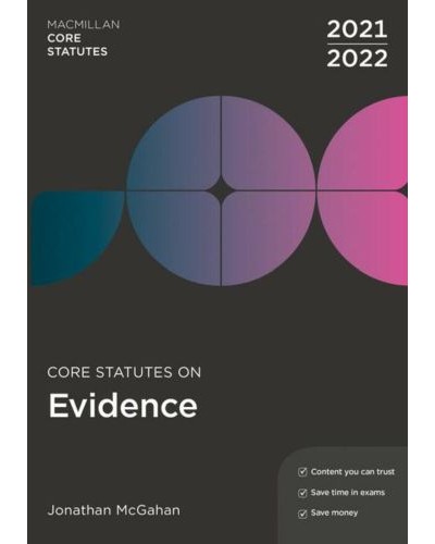 Core Statutes on Evidence 2021-22 10th Edition