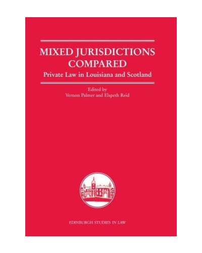 Mixed Jurisdictions Compared: Private Law in Louisiana and Scotland