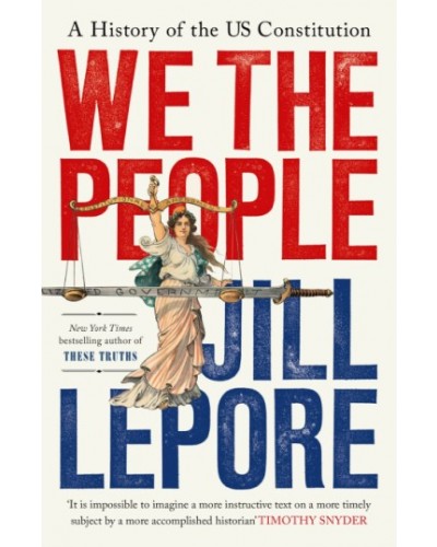 We The People: A History of the US Constitution