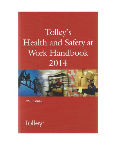 Tolley's Health and Safety at Work Handbook 2014, 26th Edition