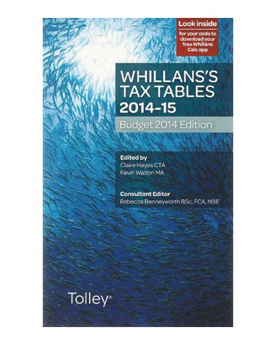 Whillans's Tax Tables 2014-15 (Budget edition)