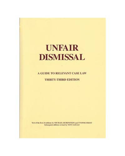 Unfair Dismissal: A Guide to the Relevant Case Law, 33rd Edition