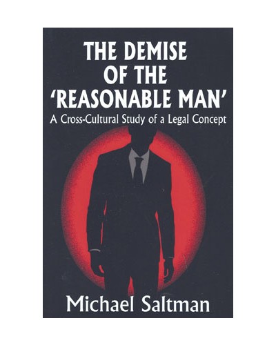 The Demise of the 'Reasonable Man': A Cross-Cultural Study of a Legal Concept