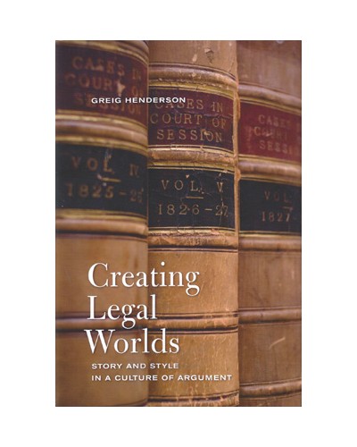 Creating Legal Worlds: Story and Style in a Culture of Argument