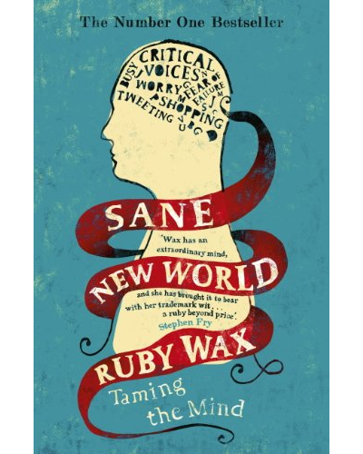 Sane New World: Taming the Mind
