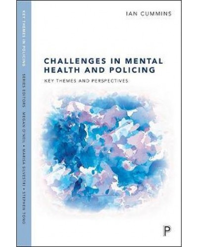 Challenges in Mental Health and Policing: Key Themes and Perspectives