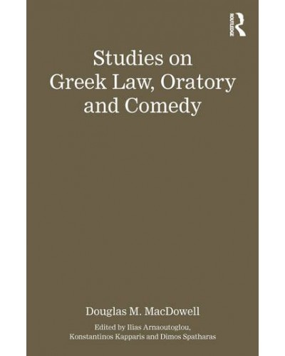 Studies on Greek Law, Oratory and Comedy