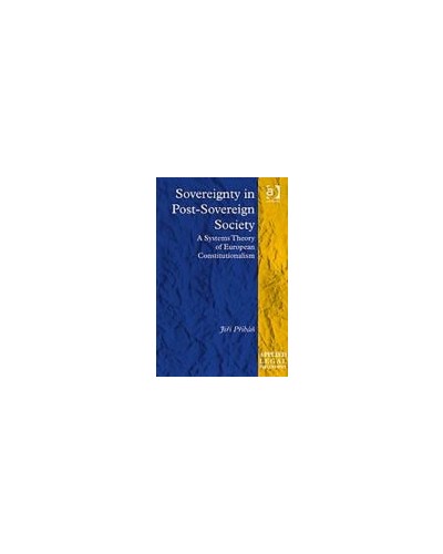 Sovereignty in Post-Sovereign Society: A Systems Theory of European Constitutionalism