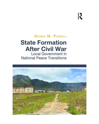 State Formation After Civil War: Local Government in National Peace Transitions
