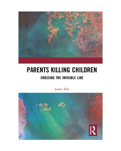 Parents Killing Children: Crossing the Invisible Line