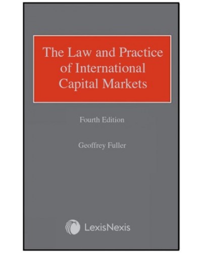 Fuller: The Law and Practice of International Capital Markets, 4th Edition