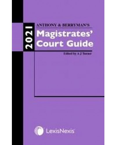 Anthony & Berryman's Magistrates Court Guide 2021