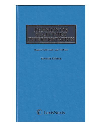 Bennion on Statutory Interpretation 7th Edition with 1st Supplement