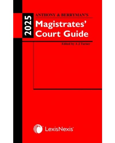 Anthony and Berryman's Magistrates Court Guide 2025