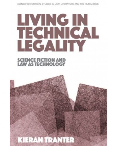 Living in Technical Legality: Science Fiction and Law as Technology