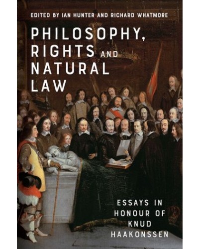 Philosophy, Rights and Natural Law: Essays in Honour of Knud Haakonssen