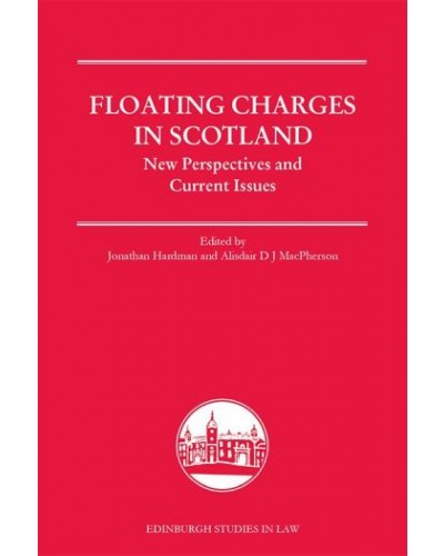 Floating Charges in Scotland: New Perspectives and Current Issues