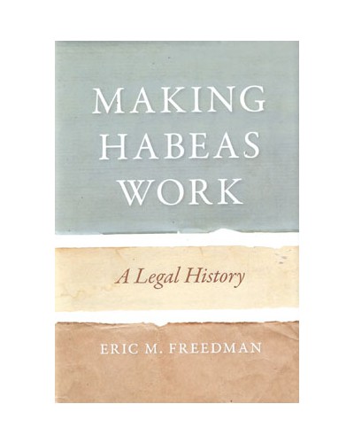 Making Habeas Work: A Legal History