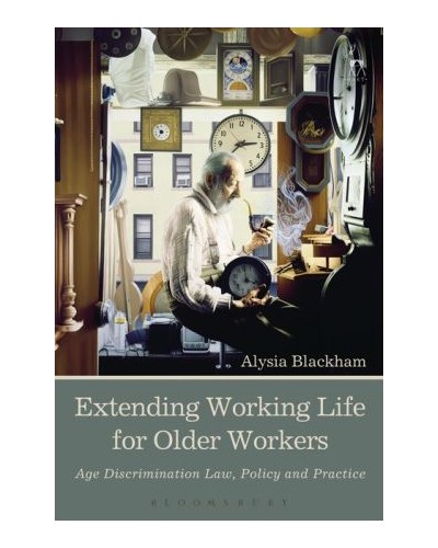 Extending Working Life for Older Workers: Age Discrimination Law, Policy and Practice