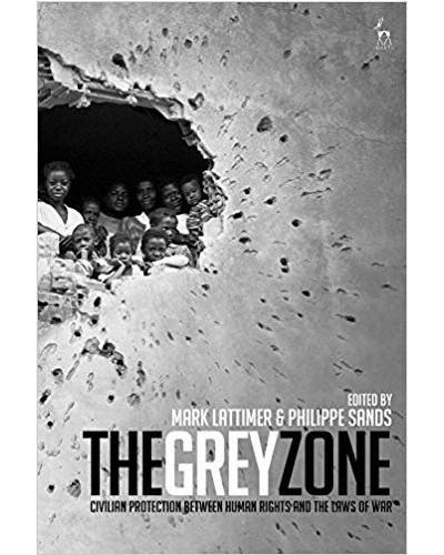 The Grey Zone: Civilian Protection Between Human Rights and the Laws of War