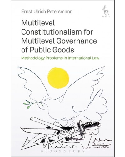 Multilevel Constitutionalism for Multilevel Governance of Public Goods