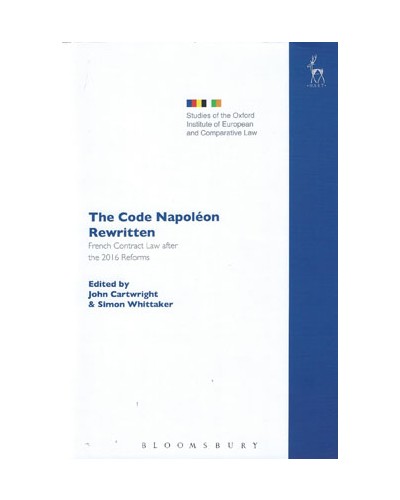 The Code Napoleon Rewritten: French Contract Law after the 2016 Reforms