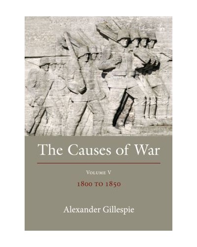 The Causes of War, Volume V: 1800-1850