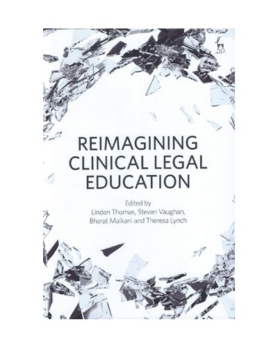 Reimagining Clinical Legal Education