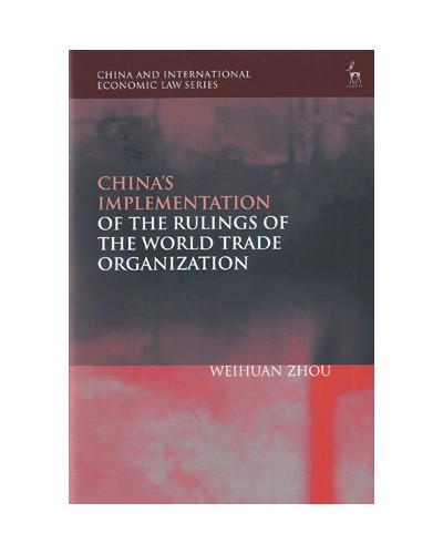 China’s Implementation of the Rulings of the World Trade Organisation