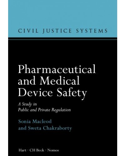 Pharmaceutical and Medical Device Safety: A Study in Public and Private Regulation