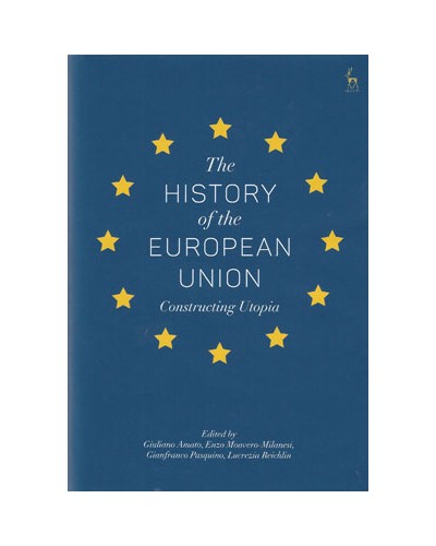 The History of the European Union: Constructing Utopia