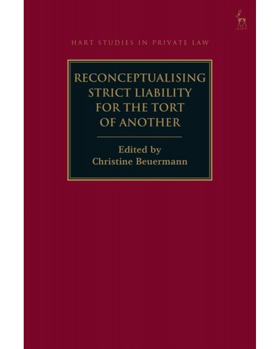Reconceptualising Strict Liability for the Tort of Another