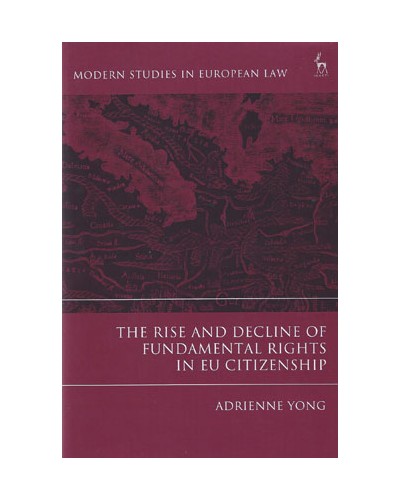 The Rise and Decline of Fundamental Rights in EU Citizenship
