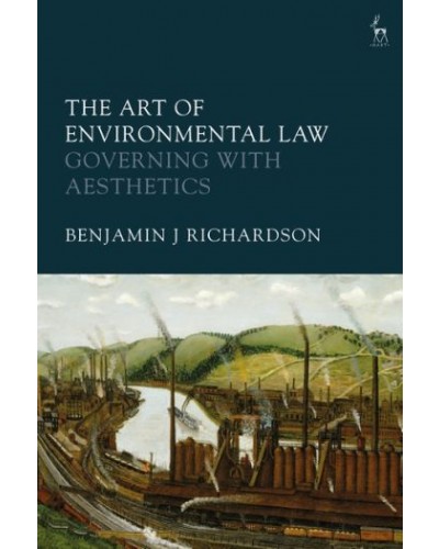 The Art of Environmental Law: Governing with Aesthetics