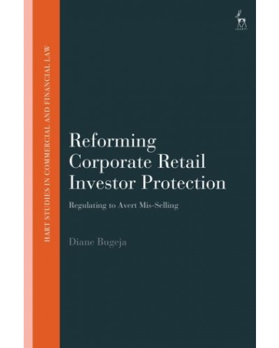 Reforming Corporate Retail Investor Protection: Regulating to Avert Mis-Selling